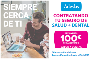 Promocin Adeslas regalo 100 euros por asegurado por contratar tu seguro de salud + dental.