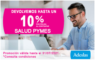 Oferta devolucin hasta un 10% por pliza al contratar Salud Pymes en Seguro Salud de Adeslas